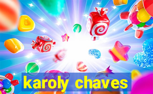 karoly chaves